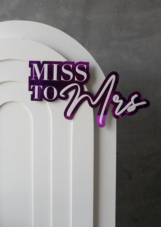 MISS TO MRS | acrylic sign